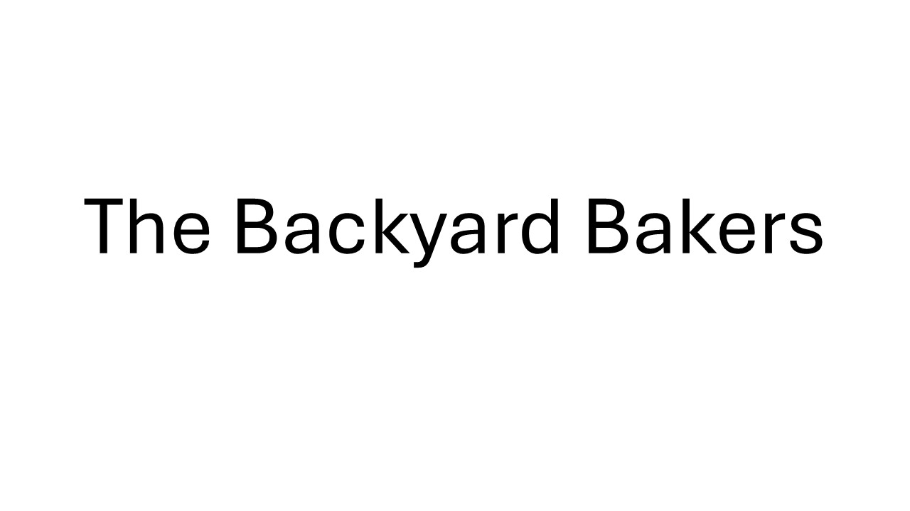 THE BACKYARD BAKERS